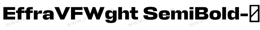 EffraVFWght SemiBold字体转换